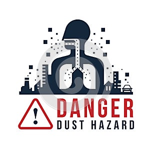 Danger dust hazard concept - human breathe dust into the lungs in cities with dust pollution sign vector design