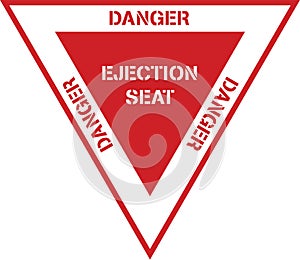 Danger Ejection Seat Aircraft Aviation Safety Placard Sign Design in Red and White Isolated Vector Illustration photo