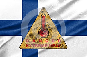 Danger extreme heat in Finlandia, heatwave in Finlandia, Flag Finlandia with text extreme heat, 3D work and 3D image photo