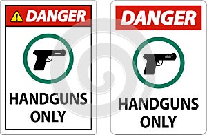 Danger Firearms Allowed Sign Handguns Only