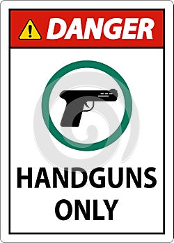 Danger Firearms Allowed Sign Handguns Only