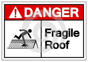 Danger Fragile Roof Symbol Sign, Vector Illustration, Isolate On White Background Label. EPS10