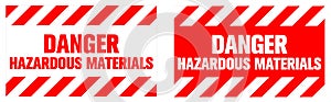 Danger, Hazardous Materials warning sign.