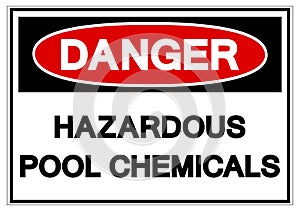 Danger Hazardous Pool Chemicals Symbol Sign, Vector Illustration, Isolate On White Background Label. EPS10