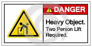Danger Heavy Object Two Person Lift Required Symbol Sign, Vector Illustration, Isolate On White Background Label .EPS10