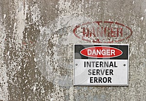 Danger, Internal Server Error warning sign