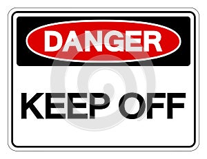 Danger Keep Off Symbol Sign, Vector Illustration, Isolated On White Background Label .EPS10