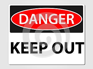 Danger keep out sign on a grey background