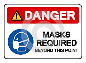 Danger Mask Required Beyond This Point Symbol Sign,Vector Illustration, Isolated On White Background Label. EPS10