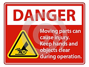 Danger Moving parts can cause injury sign on white background