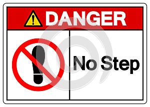 Danger No Step Symbol Sign, Vector Illustration, Isolate On White Background Label .EPS10