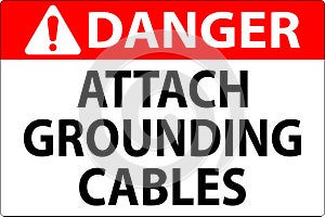 Danger Sign Attach Grounding Cables