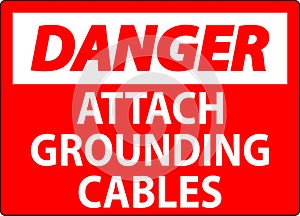 Danger Sign Attach Grounding Cables