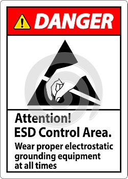 Danger Sign Attention ESD Control Area Wear Proper Electrostatic Grounding Equipment At All Times