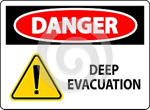 Danger Sign Deep Evacuation