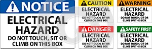 Danger Sign Electrical Hazard - Do Not Touch, Sit Or Climb On This Box