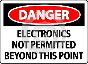 Danger Sign Electronics Not Permitted Beyond This Point
