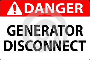 Danger Sign Generator Disconnect