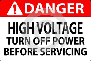 Danger Sign High Voltage Turn Off Power Before Servicing