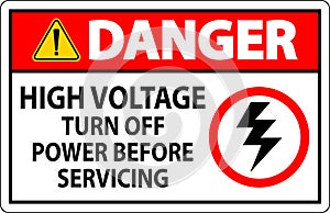 Danger Sign High Voltage - Turn Off Power Before Servicing