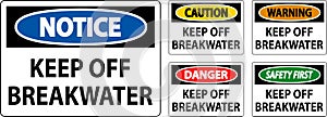 Danger Sign, Keep Off Breakwater