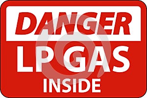 Danger Sign LP Gas Inside On White Background