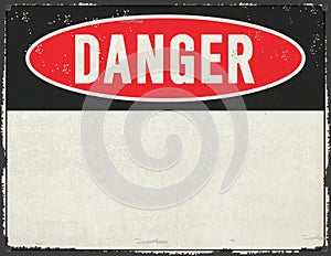 Danger Sign Metal Grunge Rustic