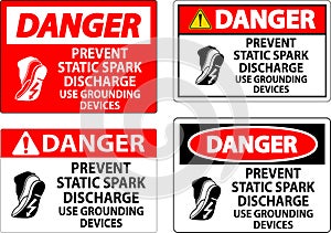 Danger Sign Prevent Static Spark Discharge, Use Grounding Devices
