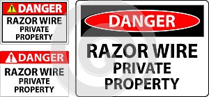 Danger Sign Razor Wire, Private Property Sign