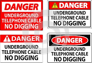 Danger Sign, Underground Telephone Cable No Digging