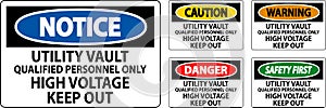 Danger Sign Utility Vault - Qualified Personnel Only, High Voltage Keep Out