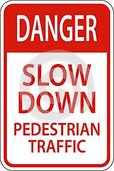 Danger Slow Down Pedestrian Traffic Sign On White Background