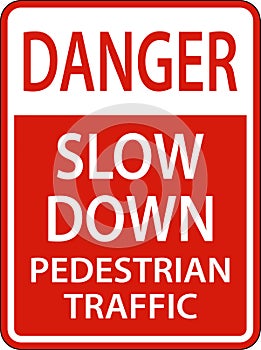 Danger Slow Down Sign On White Background