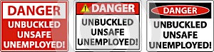 Danger Unbuckled Unsafe Unemployed Sign On White Background