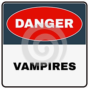 Danger Vampires. Danger Sign. Vector