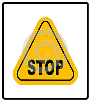 Danger warning sign. STOP in yellow triangle. Vector Illustration