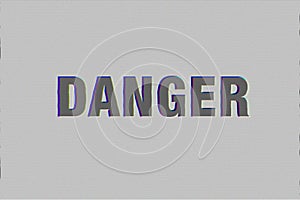 danger word with glitch effect