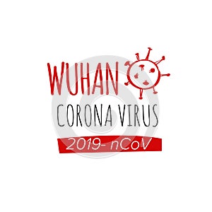 Dangerous chinese 2019-nCoV virus. Vector lettering concept. Disease Wuhan epidemic of pneumonia