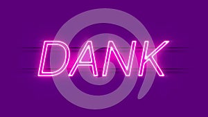 Dank neon sign appear on violet background.