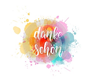 Danke schon - Thank you in German. Handwritten modern calligraphy watercolor lettering text. Colorful handlettering on watercolor