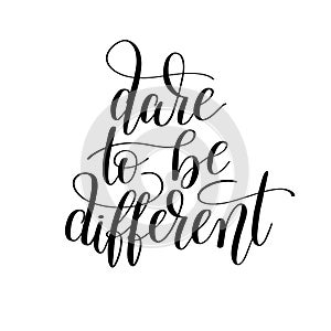 Dare to be different handwritten lettering positive quote poster