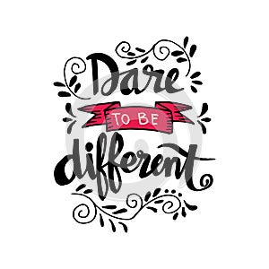 Dare to be different lettering