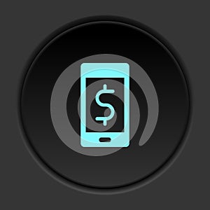 Dark button icon phone dollar money. Button banner round badge interface for application illustration