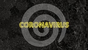 Dark CGI background with viruses. Animated word `coronavirus` in the middle