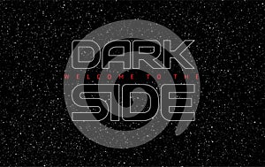 Dark Side abstract space black background - glowing letters on s photo
