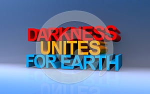 darkness unites for earth on blue