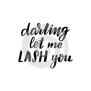 Darling let me lash you