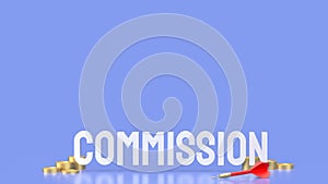 The dart and commission text for Business concept 3d rendering