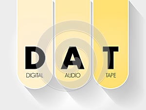 DAT - Digital Audio Tape acronym, technology concept background