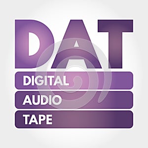 DAT - Digital Audio Tape acronym, technology concept background